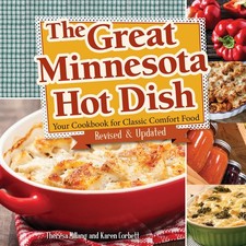The Great Minnesota Hot Dish: Your Cookbook for Classic Comfort Food picture