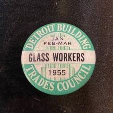 VINTAGE 1955 DETROIT BUILDING TRADES COUNCIL GLASS WORKERS PIN picture