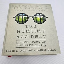 The Hunting Accident: A True Story of Crime and Poetry by David L Carlson Book picture