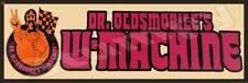 Dr. Oldsmobile's W- Machine Metal Sign 6