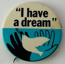 I Have A Dream 1968 button Martin Luther King Civil Rights Peace Dove cause pin picture
