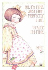 OH I'M FINE JUST PERFECTLY FINE-Handcrafted Fridge Magnet-w/Mary Engelbreit art picture