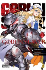 Goblin Slayer, Vol. 1 (manga) (Volume 1) (Goblin Slayer (manga), 1) picture