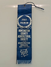 1916 HUNTINGTON AGRICULTURAL SOCIETY INDIANA FIRST PREMIUM BLUE RIBBON G943 picture