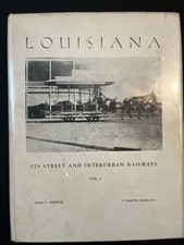 Louisiana its Street & Interurban Railways Volume1 Hennick&Charlton Trolley Book picture