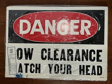 DANGER Low Clearance Watch Your Factory Safety Sign Caution Warning 25 Vintage picture