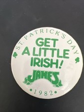Vtg St Patricks Day Get A Little Iris Jakes 1982 ST PATRICKS PIN BUTTON 2