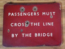 VTG BR British Rail 'Passengers Must Cross the Line by Bridge' Porcelain Sign picture