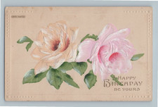 A Happy Birthday Be Yours Roses Hand Painted Embosssed Antique Postcard H7 picture