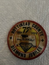 Bottineau County North Dakota 75th Diamond Jubilee 1884-1959 Celluloid Pin ￼ picture