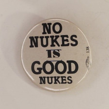 Vintage  NO NUKES IS GOOD NUKES  Pinback Button picture