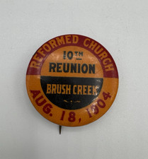 Reformed Church Brush Creek 10th Reunion Pin Aug 18, 1904 picture