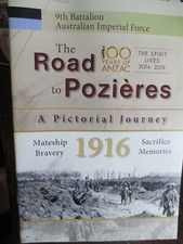 Aust 9th Battalion AIF WW1 The Road to Pozieres A Pictorial Journey﻿﻿ New Book picture