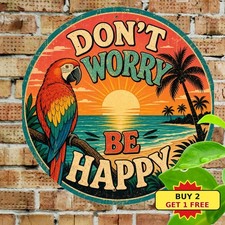 Don't Worry Be Happy Smilie Face Optimism Positivity Circle Metal Sign 8x8 picture