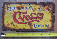 Vintage Original Eisenlohr's Cinco Cigars Tiny Tin Tacker Sign (VERY ROUGH) picture