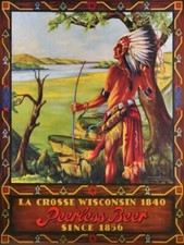 Peerless Beer of La Crosse, Wisconsin, Indian NEW METAL SIGN: 12x16