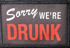 Sorry We're Drunk Morale Patch Military Tactical picture