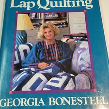  Book Lap Quilting By Georgia Bonesteel 1987 Oxmoor House 159 Pages Templets... picture