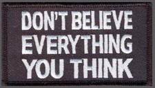 DON'T BELIEVE EVERYTHING  EMROIDERED BIKER PATCH  picture