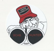 UNION FOREVER IBEW UA PIPEFITTERS IRONWORKERS BOILERMAKERS SCAB HUNTER STICKER picture