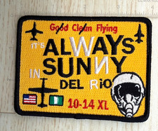 It's Always Sunnny In Del Rio XL SUPT 10-14 USAF Flight School Patch picture