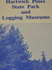 1983 Hartwick Pines State Park Logging Museums Brochure Grayling Michigan picture
