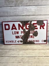 Vintage Orig. Humble Oil & Refining Co Danger Low Pressure Line Porcelain Sign picture