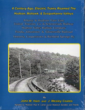 A Century Ago, Electric Trains Roamed the Hudson, Mohawk & Susquehanna Valleys picture