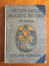 Story Hour Readers Revised Primer by Ida Coe and Alice Christie Dillon HC 1923 picture