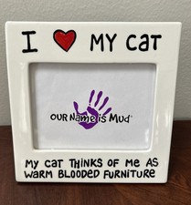 Our Name Is Mud.. I Love My Cat Novelty Picture Frame NIB picture