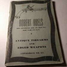Antique Firearms Edged Weapons Catalog Robert Abels catalog #24  picture