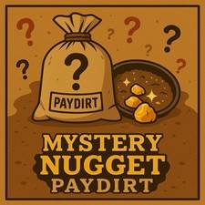 MEGA MYSTERY Nugget Paydirt | Guaranteed Gold NUGGET CHANCE Pay Dirt Read Desc. picture