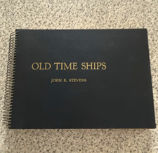 Old Time Ships by John R. Stevens Limited Edition No 333 Spiral Bound EXCELLENT picture