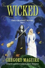 Wicked: The Graphic Novel - Paperback, by Maguire Gregory; Hampton - Very Good picture