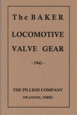 The Baker Locomotive Valve Gear by Pilliod Co., Swanton OH - 1942 - reprint picture