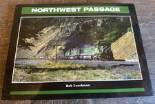 Northwest Passage by Rob Leachman 1998 Hard Cover 160 Pages Burlington Northern picture
