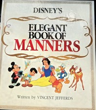 Vintage 1985 Disney’s Elegant Book of Manners Hardcover Vincent Jefferds picture