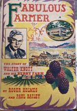 Fabulous Farmer Story of Walter Knott HC Knott's Berry Farm WALTER KNOTT SIGNED picture
