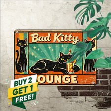 Bad Kitty Cocktail Lounge Sign Metal Tin Plaque Retro Bar Decor 8x12 picture