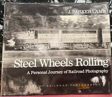 Steel Wheels Rolling: A Personal Journey of Railroad Photography (2003) picture