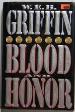 W.E.B. Griffin - Honor Bound Series -Blood and Honor - Hard-cover picture