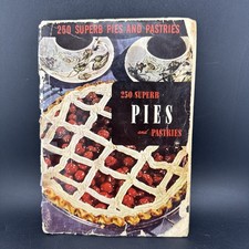 250 Superb Pies and Pastries  Culinary Arts Cookbook PB 1953 picture