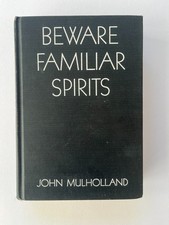 John Mulholland / BEWARE FAMILIAR SPIRITS ~ 1938 ~ 1st ~ SIGNED ~ Occult Magic picture