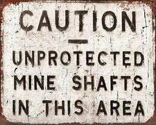 Caution Unprotected Mine Shafts Miner Tin Metal Signs Home Décor 8x12  picture
