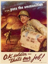 1943 World War 2 Army Ordnance Poster - Pass the Ammunition - 18x24 picture