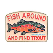 Fish around and Find Trout Enamel Pin Outdoor Fahion Style Colorful Trout Fish picture
