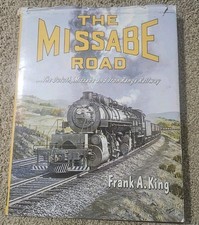 The Missabe Road: The Duluth, Missabe and Iron Range Railway by Frank A. King picture