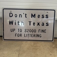 Don’t Mess With Texas Road Sign 48” Long 30” Tall Plywood Construction picture