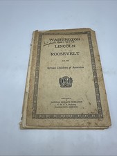 Washington Lincoln Roosevelt For The School Children Of America  Booklet picture