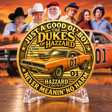 Dukes of Hazzard General Lee Tribute Challenge Coin Just A Good Ol Boy Gift picture